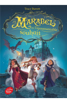 Marabel et l'épouvantable souhait - Tome 2