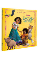 ENCANTO, LA FANTASTIQUE FAMILLE MADRIGAL - Les Grands Classiques - L'histoire du film - Disney