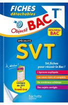 Objectif BAC Fiches détachables Spécialité SVT tle