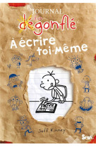 Journal d-un degonfle a ecrire toi-meme