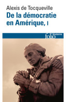 DE LA DEMOCRATIE EN AMERIQUE - VOL01 - LES GRANDS THEMES