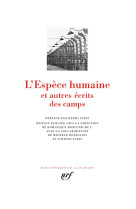 L'Espèce humaine et autres écrits des camps