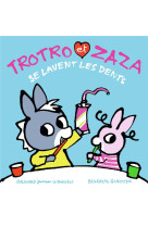 Trotro et Zaza se lavent les dents