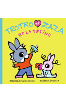 Trotro et Zaza et la tétine