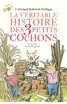 La véritable histoire des trois petits cochons