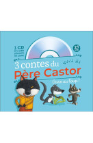 3 contes du Père Castor - Gare au loup !