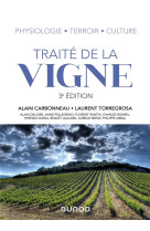 Traité de la vigne - 3e éd. - Physiologie, terroir, culture