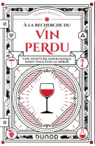 A la recherche du vin perdu