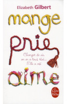 Mange, prie, aime