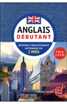 Anglais - debutant - nouvelle edition (livre + cd) - devenez completement autonome en 3 mois (method