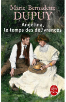 Le Temps des délivrances (Angélina, Tome 2)