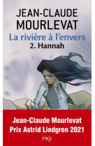 La rivière à l'envers - tome 2 Hannah