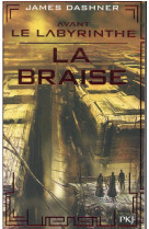 AVANT LE LABYRINTHE - TOME 5 LA BRAISE - VOL05