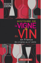 Histoire de la vigne et du vin en france. des origines au xixe siecle