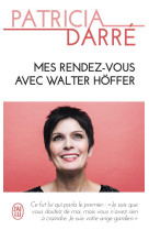 Mes rendez-vous avec Walter Höffer