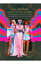 Les mythes, miroirs de nos sociétés