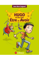 Hugo et les rois Être et Avoir - La méthode intégrale pour ne plus faire de fautes