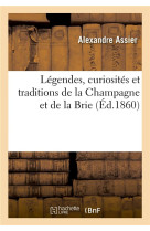 Légendes, curiosités et traditions de la Champagne et de la Brie