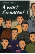 A MORT L'INNOCENT ! - NOUVELLE EDITION