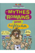 LES MYTHES ROMAINS POUR REFLECHIR