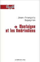 Montaigne et les Amerindiens