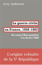 La Guerre civile en France, 1958-62