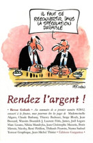 RENDEZ L ARGENT !