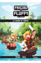 Frigiel et Fluffy les origines - tome 1 La chasse au trésor