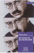 Sept essais sur Walter Benjamin