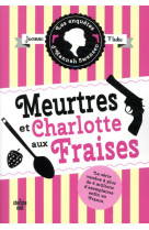 Les Enquêtes d'Hannah Swensen - tome 2 Meurtres et charlotte aux fraises