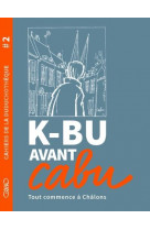 Cahiers de la duduchoteque - tome 2 k-bu avant cabu - vol02