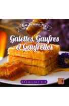 Galettes, gaufres et gaufrettes