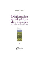 Dictionnaire encyclopédique des cépages et de leurs synonymes