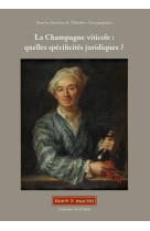 La Champagne viticole : quelles spécificités juridiques ?