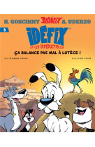 Idéfix et les Irréductibles Tome 3 - Ça balance pas mal à Lutèce !