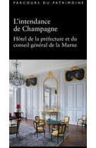 L-intendance de champagne - hotel de la prefecture et du conseil general (marne) - parcours n 328