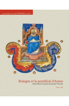 Bologne et le pontifical d-autun - chef-d-oeuvre inconnu du premier trecento (1330-1340)