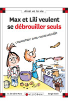 Max et Lili veulent se débrouiller seuls 