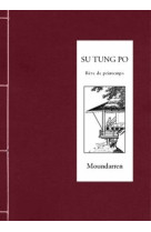 Su Tung po - rêve de printemps