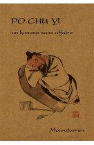 Po Chu-yi - un homme sans affaire