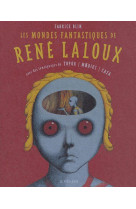 Mondes Fantastiques de René Laloux (Les)