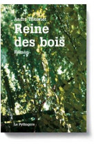 Reine des bois