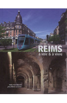 Reims à voir & à vivre