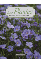 Les plantes nous racontent - t02 - les plantes nous racontent - vol02