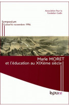 Marie Moret et l'éducation au XIXème siècle - symposium, Guise, 16 novembre 1996