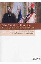 Église, mémoire(s), éducation - mélanges offerts à Jean-François Boulanger