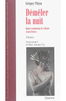 DEMÊLER LA NUIT