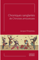 Chroniques sanglantes de Chinoises amoureuses