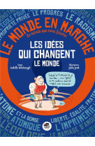 IDEES QUI CHANGENT LE MONDE (LES)