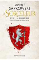 Sorceleur (Witcher), T1 : Le Dernier Voeu